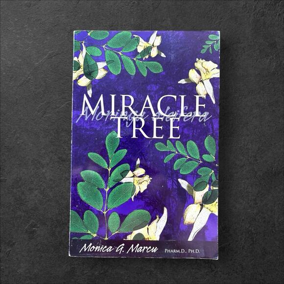 Miracle Tree - Paperback By Monica G Marcu - Moringa Tree Healing Plants VGC - Picture 1 of 2